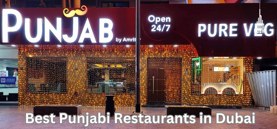 Best Punjabi Restaurants in Dubai: Popular, Tasteful