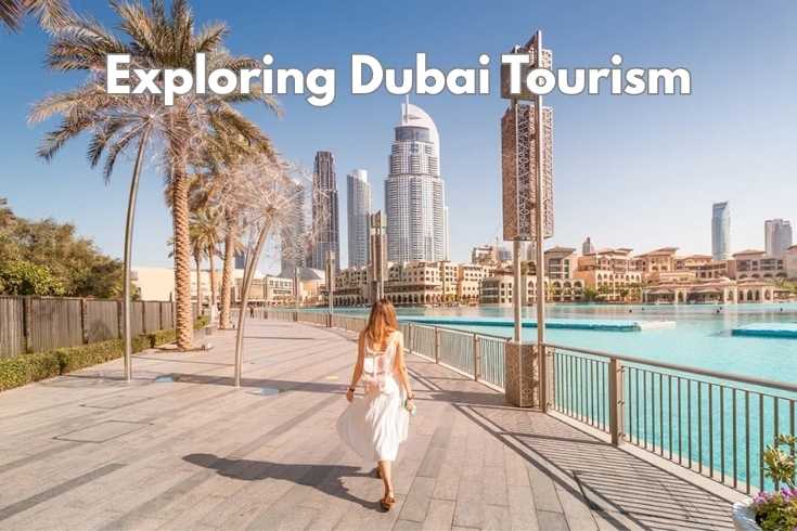 Exploring Dubai Tourism