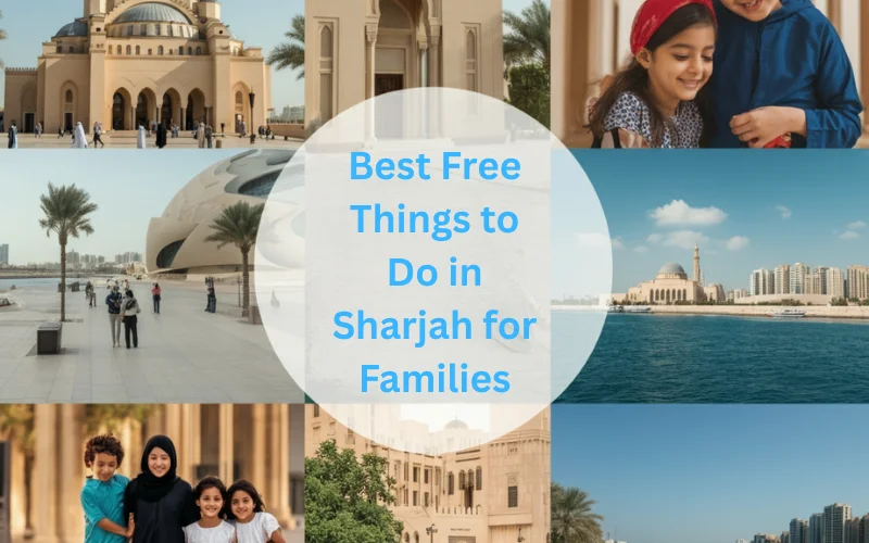 Best Free Things to Do in Sharjah for Families