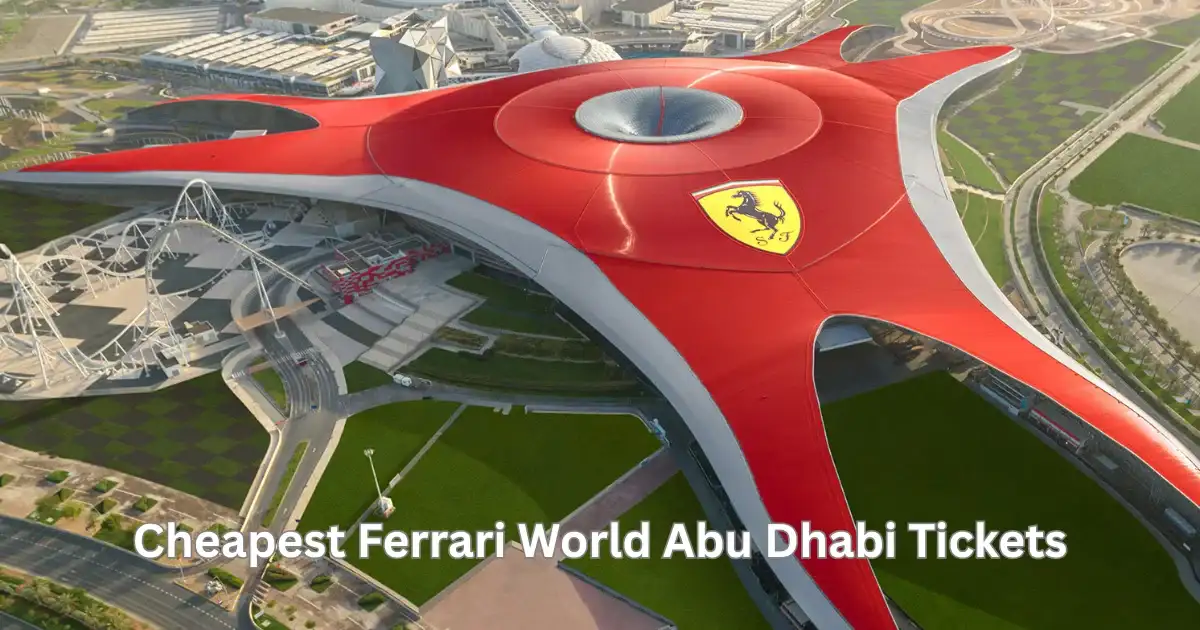 Cheapest Ferrari World Abu Dhabi Tickets